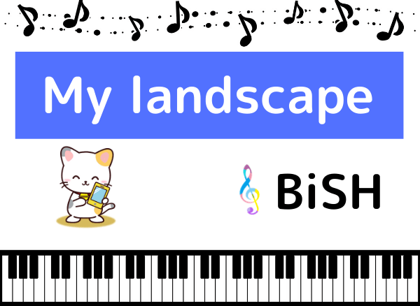 BiSHのMy landscape