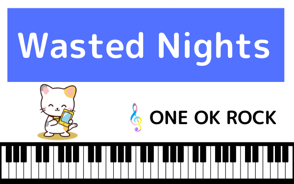 ONE OK ROCKのWasted Nights