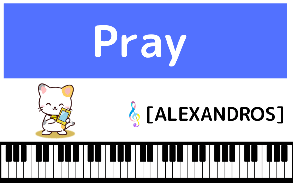 ALEXANDROS Pray