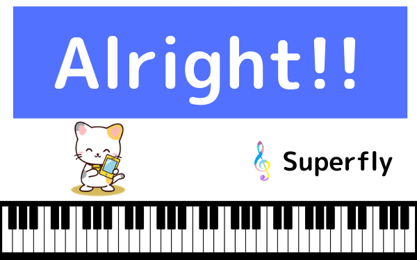 SuperflyのAlright!!