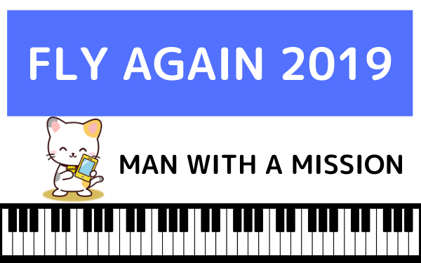 MAN WITH A MISSIONのFLY AGAIN 2019