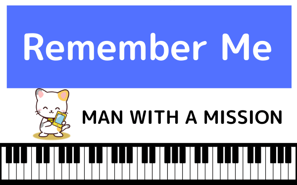 MAN WITH A MISSIONの『Remember Me』