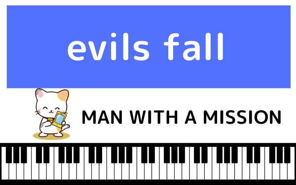 MAN WITH A MISSIONのevils fall