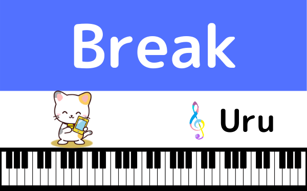 UruのBreak